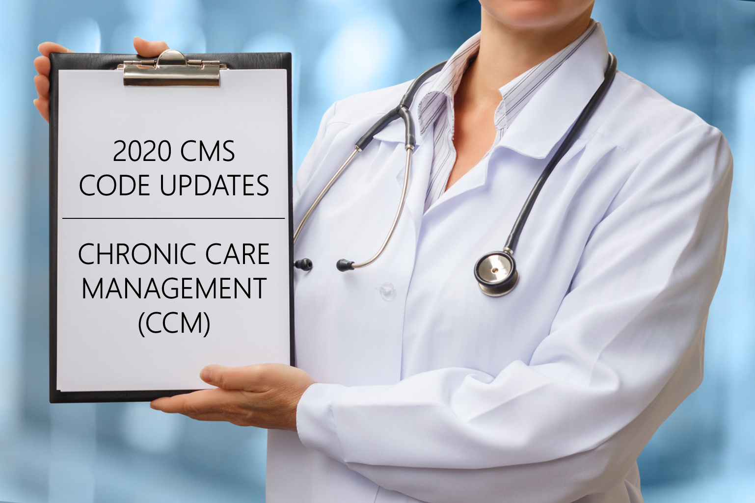2020 CMS Code Updates: Chronic Care Management (CCM)
